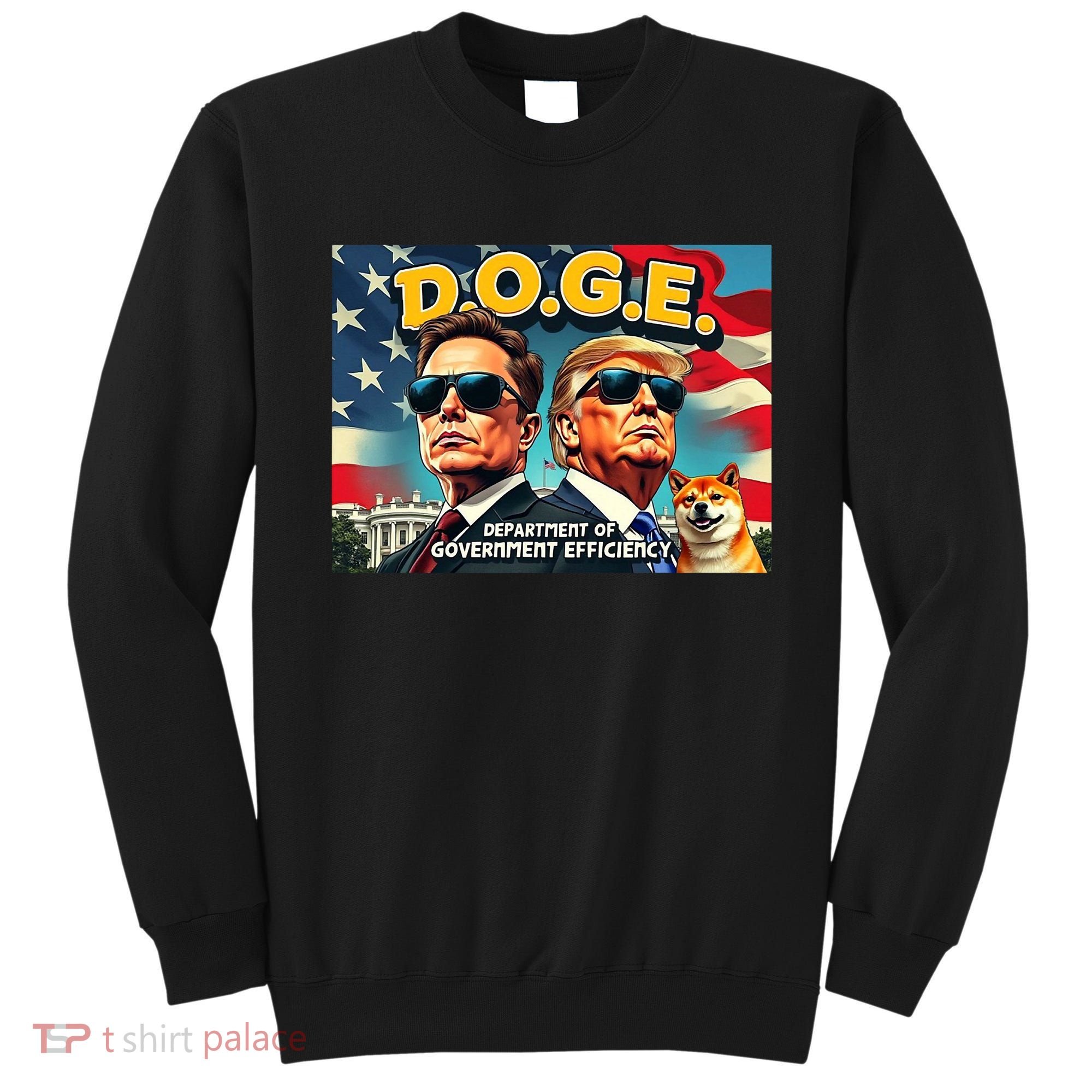 D.O.G.E Doge Department Of Government Efficiency Trump Elon Sweatshirt