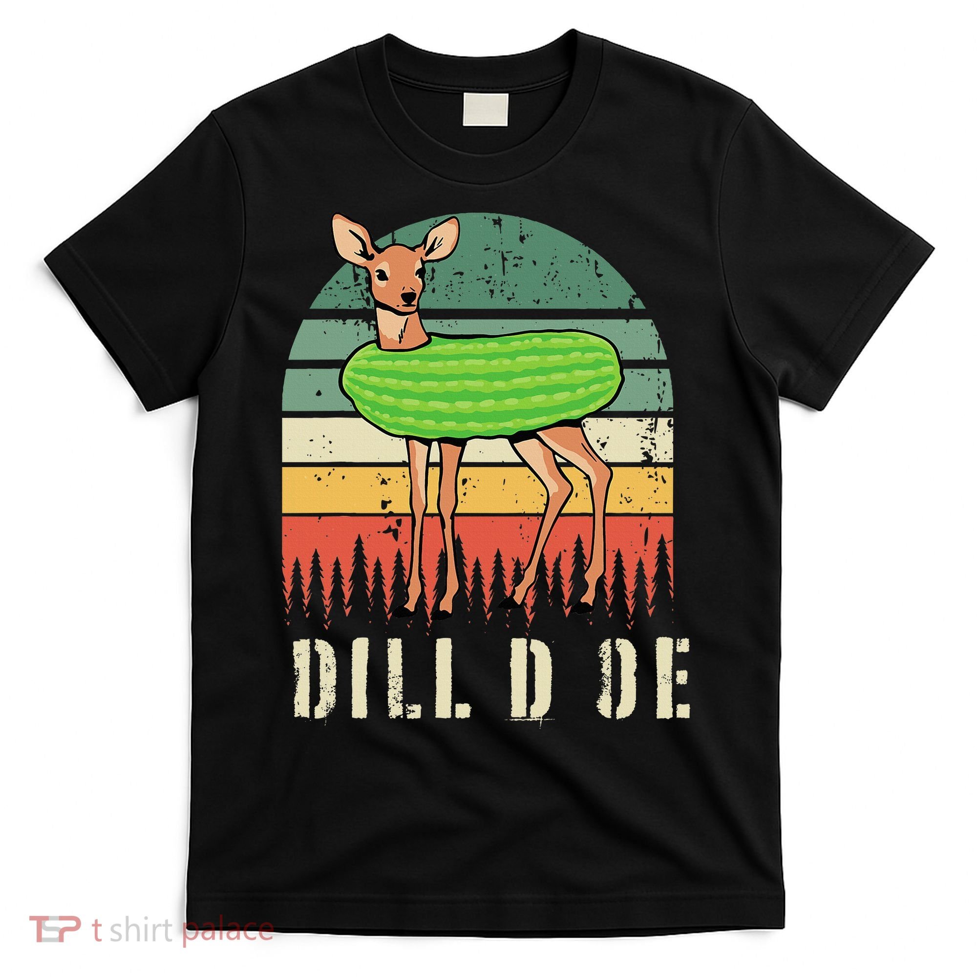 Dill Doe Deer Sunset Pickle Animal Funny Adult Humor Forest T-Shirt