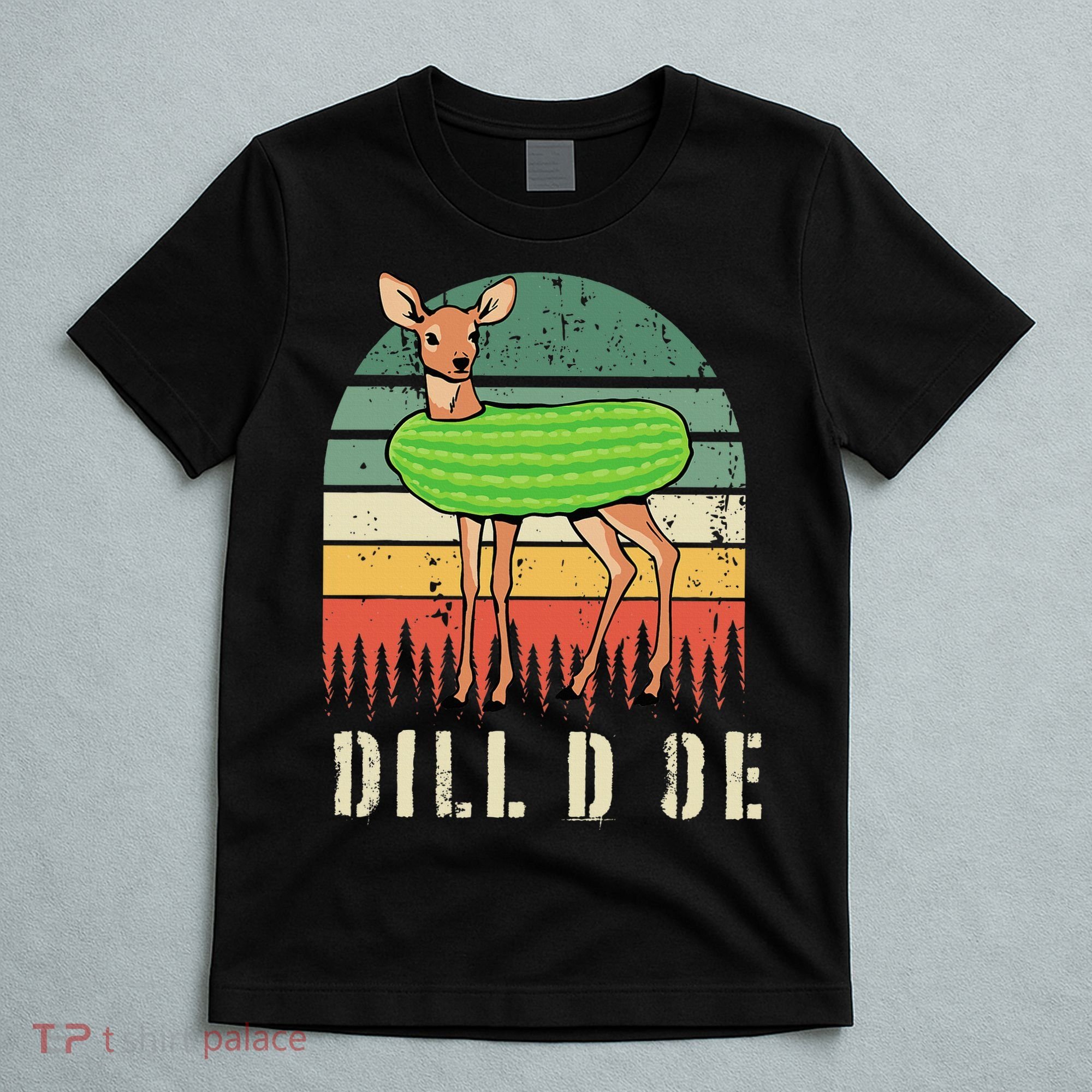 Dill Doe Deer Sunset Pickle Animal Funny Adult Humor Forest T-Shirt