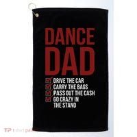 Dance Dad Dancing Dad Of A Dancer Father Golf Towel thumb 0