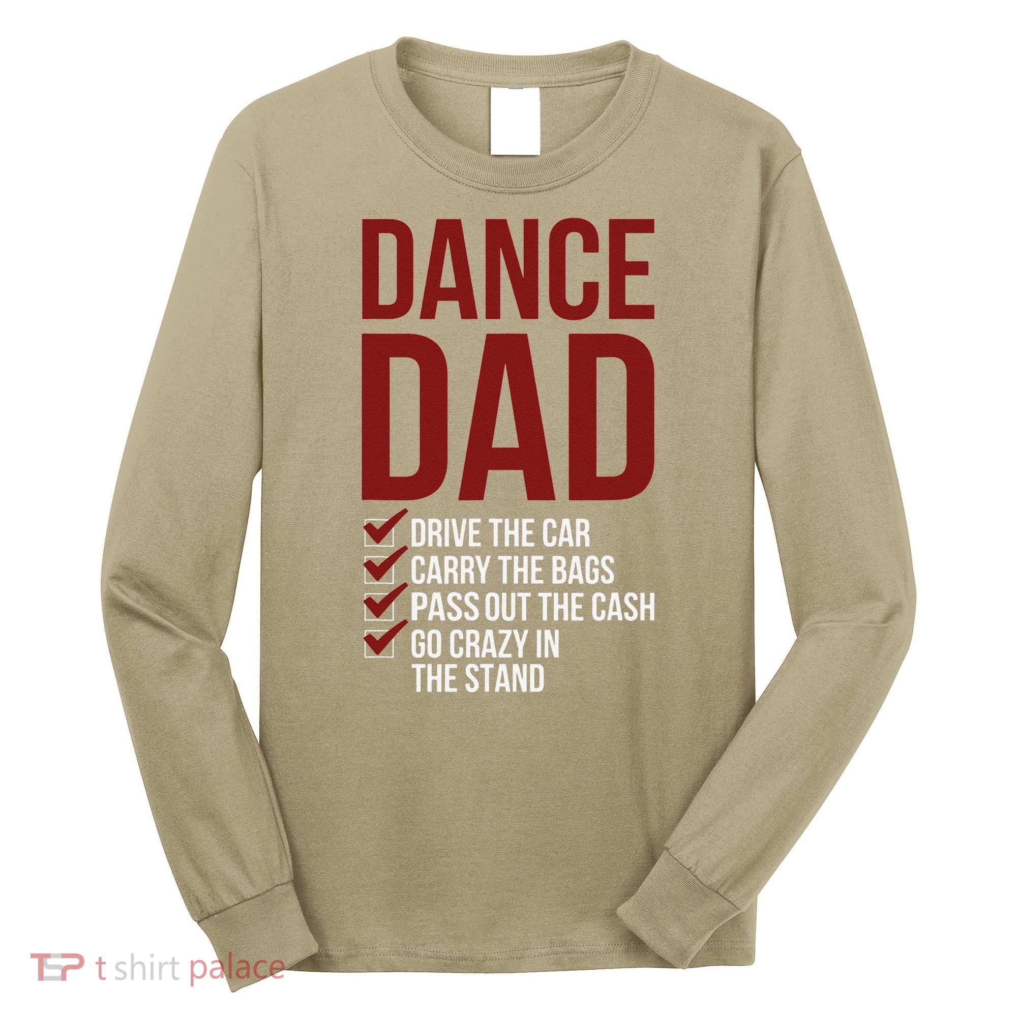Dance Dad Dancing Dad Of A Dancer Father Long Sleeve Shirt