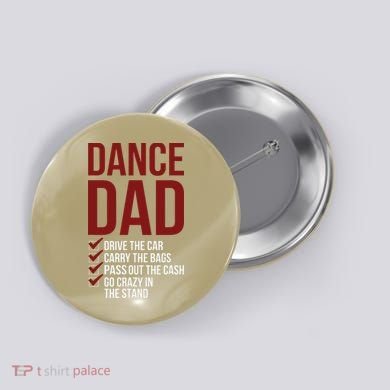 Dance Dad Dancing Dad Of A Dancer Father Button