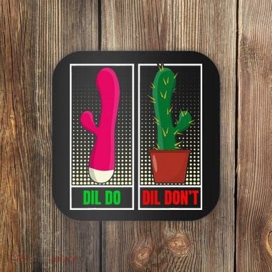 Dil Do Dil DonT Funny Inappropriate Coaster