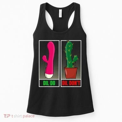 Dil Do Dil DonT Funny Inappropriate Women's Tank Top