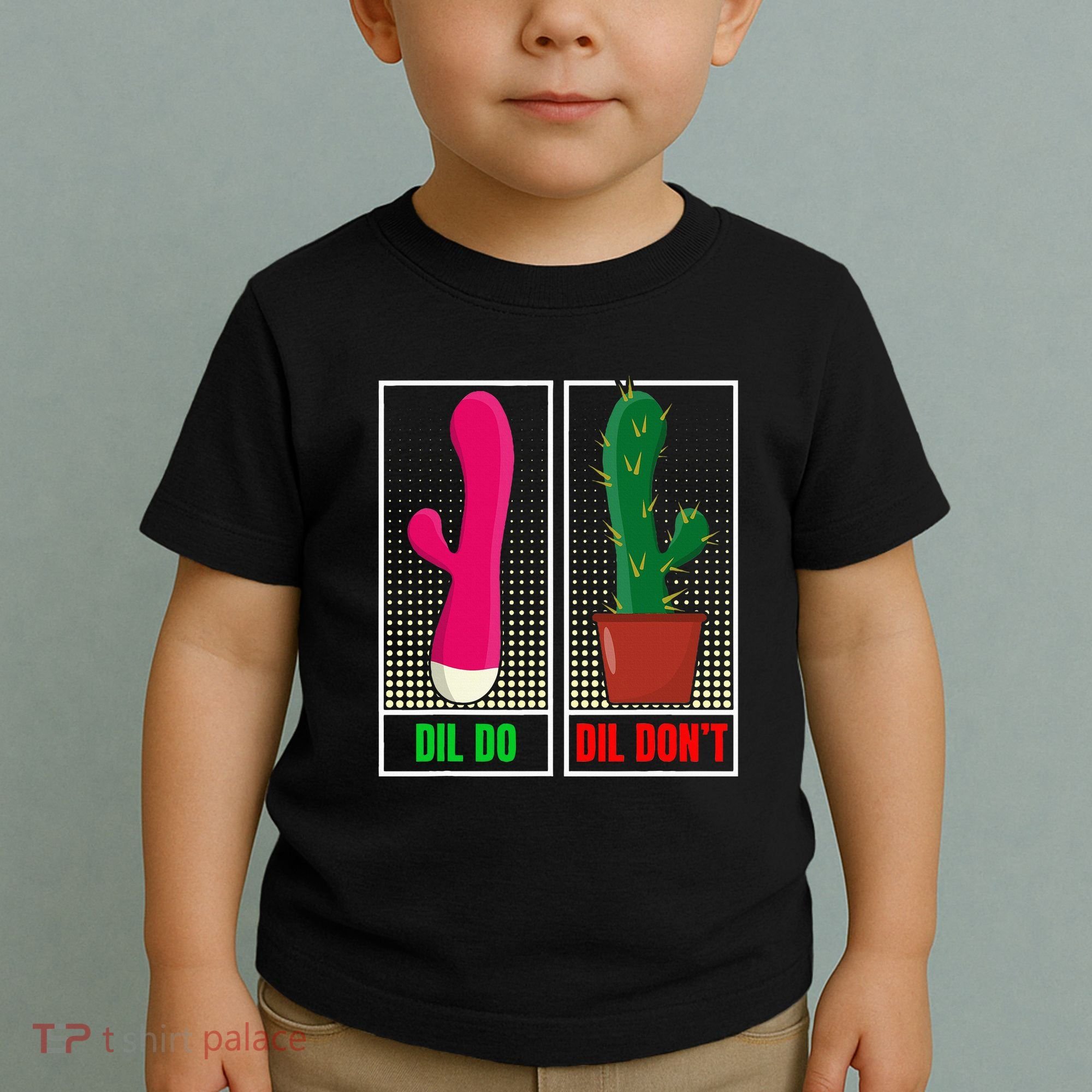 Dil Do Dil DonT Funny Inappropriate Toddler T-Shirt