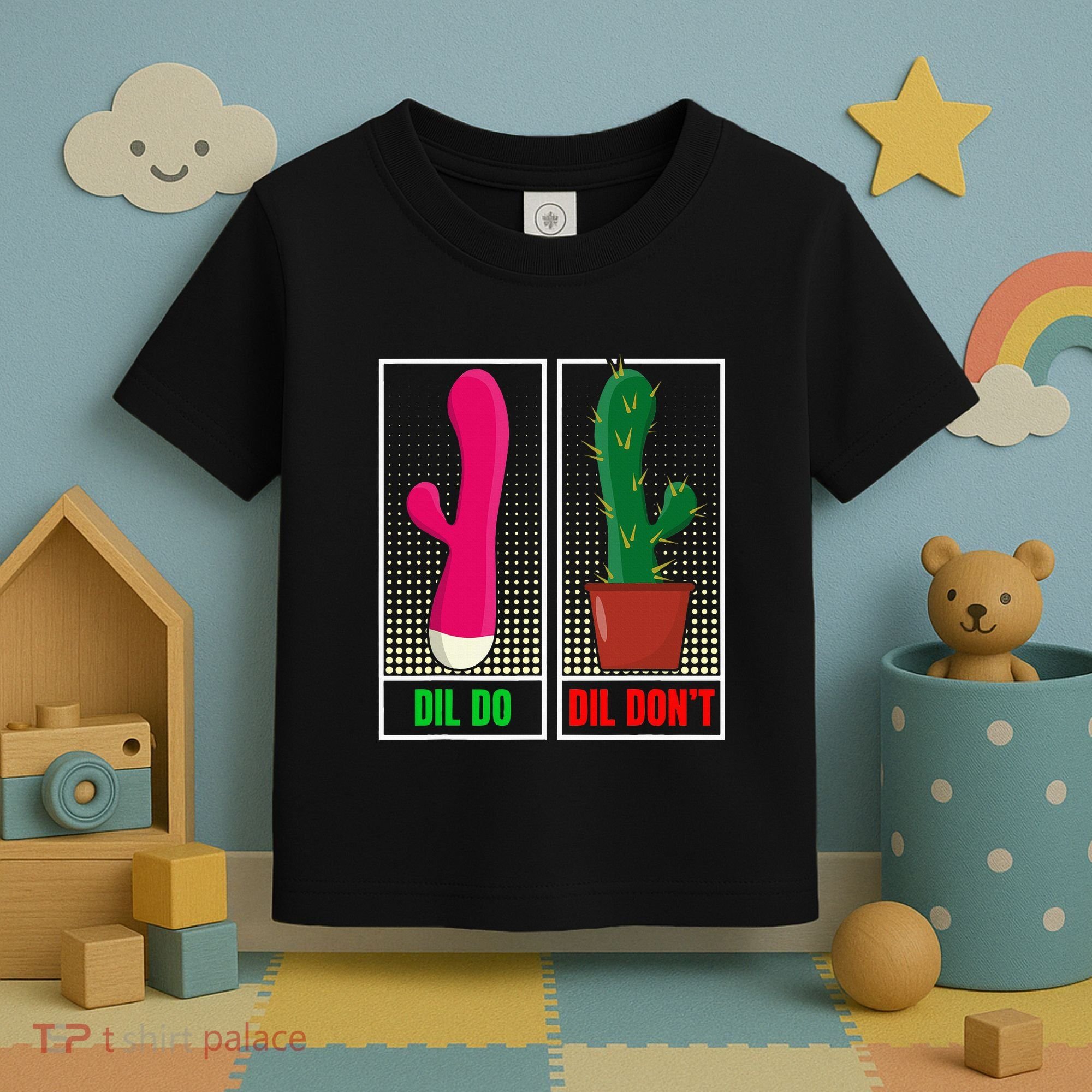 Dil Do Dil DonT Funny Inappropriate Toddler T-Shirt