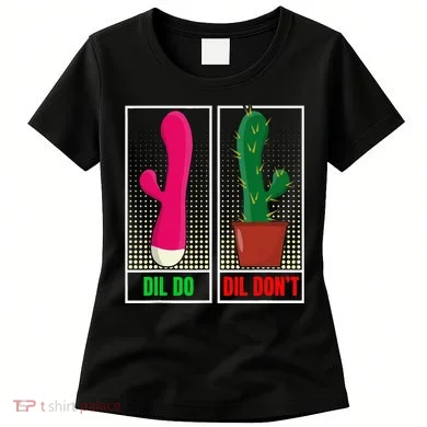 Dil Do Dil DonT Funny Inappropriate Women's T-Shirt