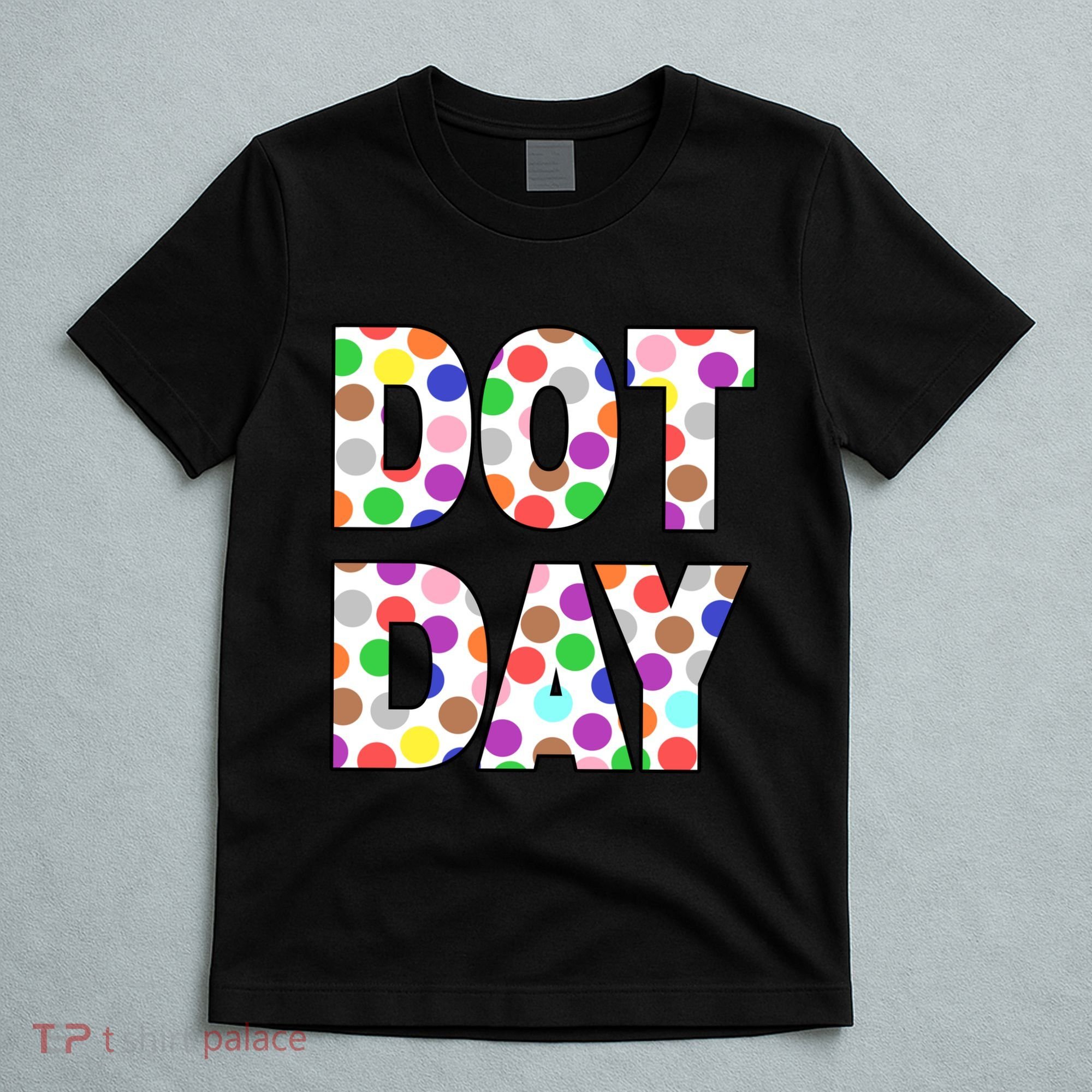 Dotty Dot Day T-Shirt