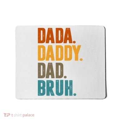 Dada Daddy Dad Bruh Vintage Mousepad