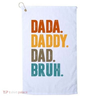Dada Daddy Dad Bruh Vintage Golf Towel