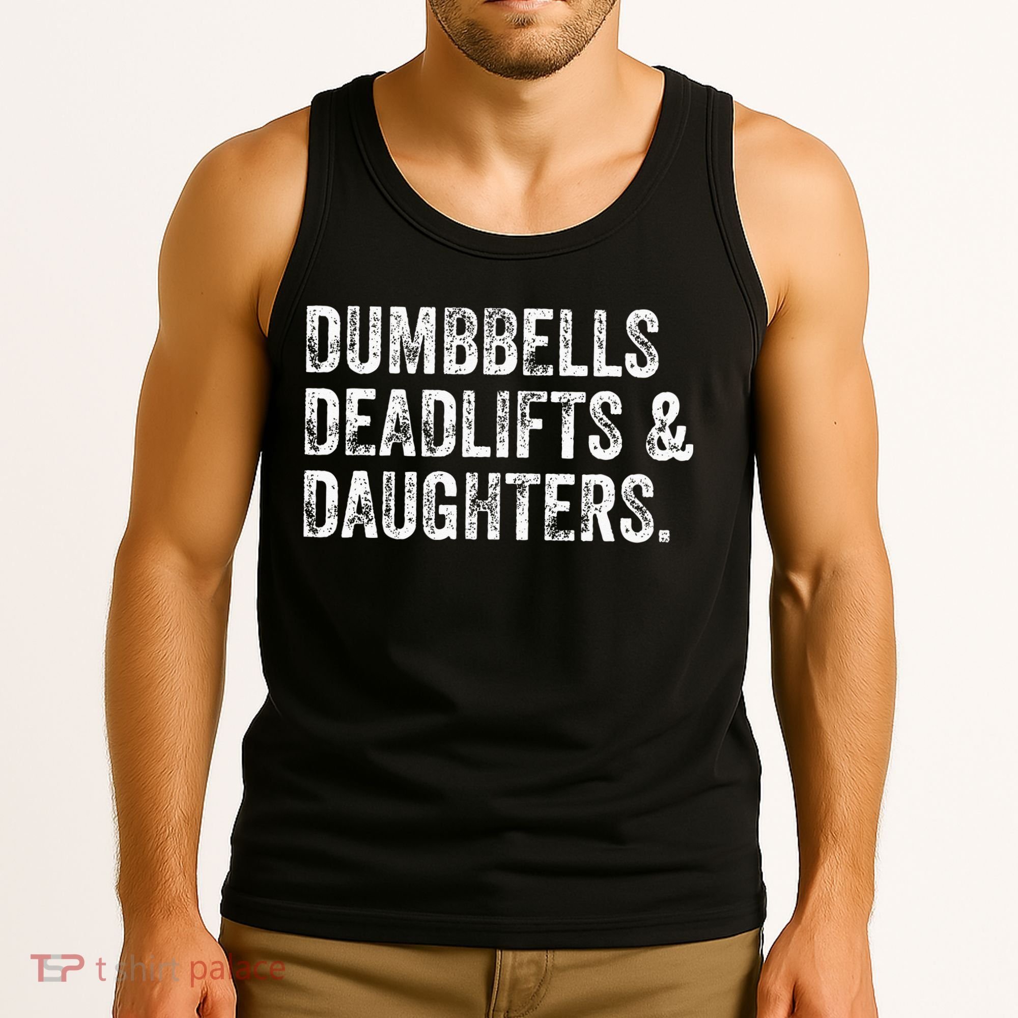Dumbbells Deadlifts Daughters Funny Gym Workout Fathers Day Tank Top