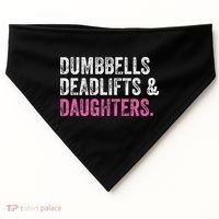 Dumbbells Deadlifts Daughters Funny Gym Workout Fathers Day USA-Made Doggie Bandana thumb 0