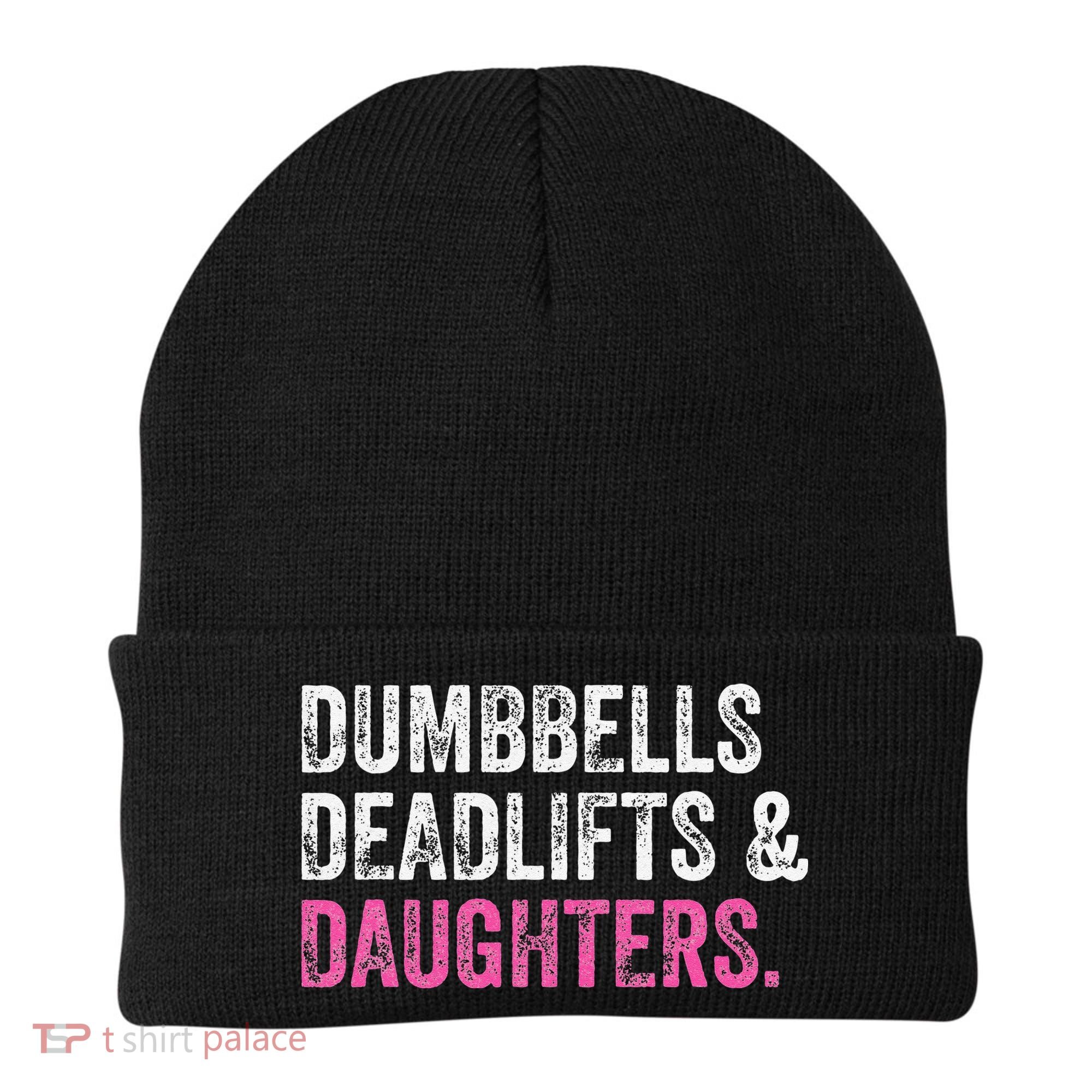 Dumbbells Deadlifts Daughters Funny Gym Workout Fathers Day Beanie