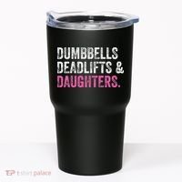 Dumbbells Deadlifts Daughters Funny Gym Workout Fathers Day Tumbler thumb 0