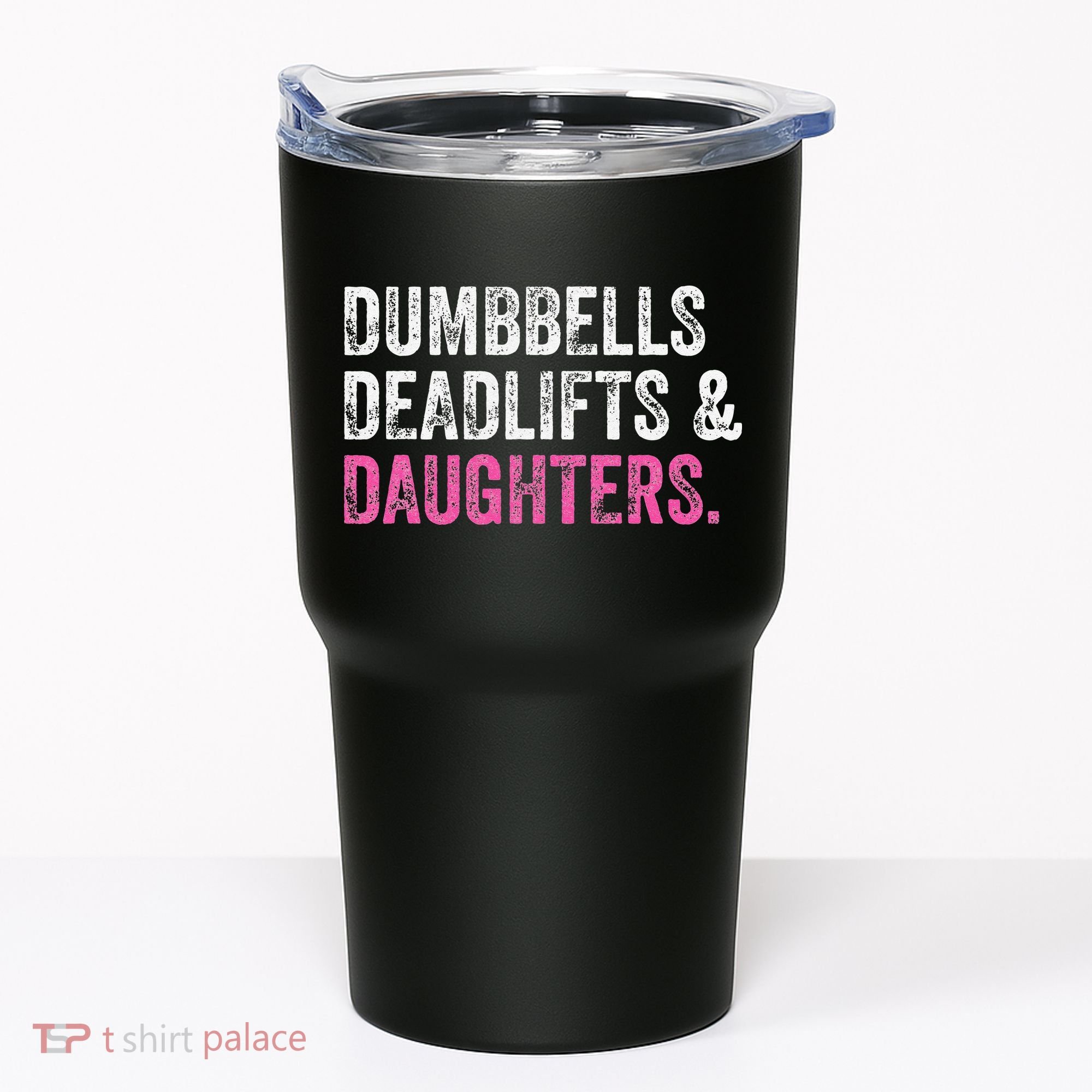 Dumbbells Deadlifts Daughters Funny Gym Workout Fathers Day Tumbler