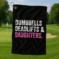 Dumbbells Deadlifts Daughters Funny Gym Workout Fathers Day Golf Towel thumb 1