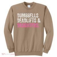 Dumbbells Deadlifts Daughters Funny Gym Workout Fathers Day Sweatshirt thumb 0