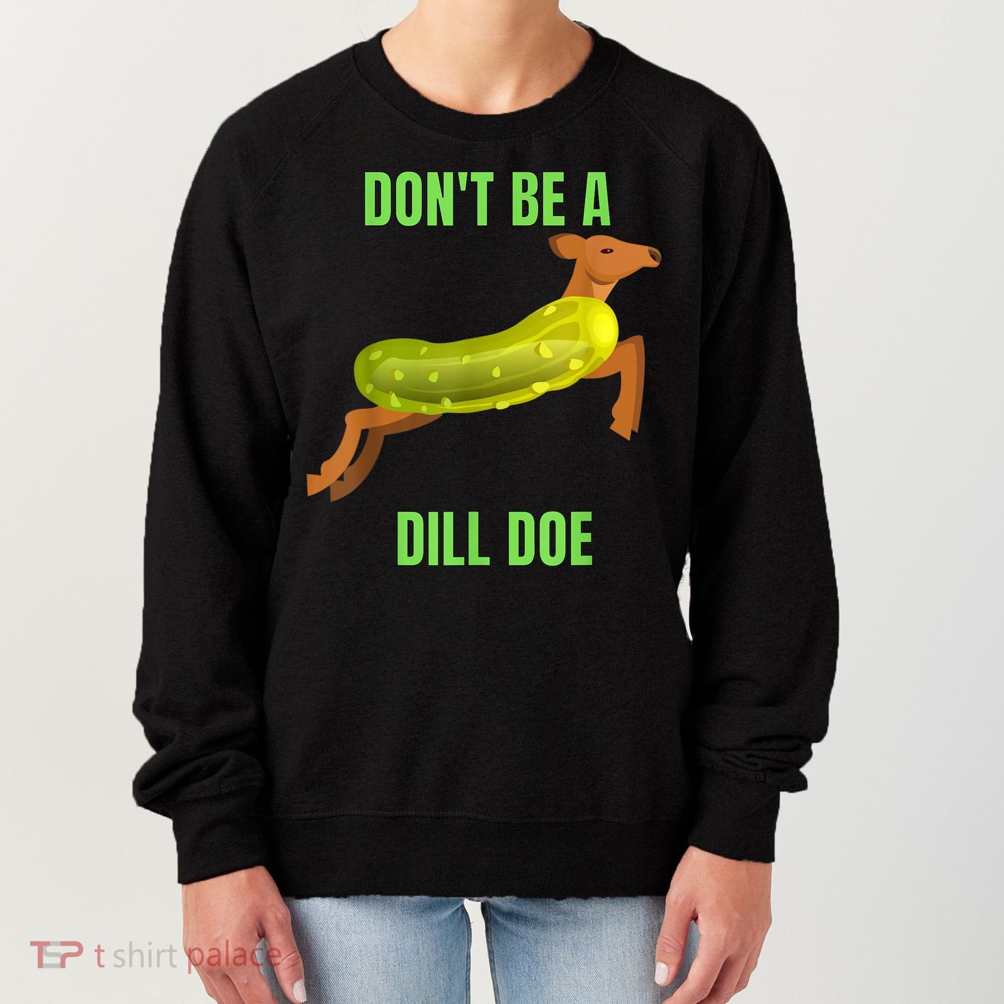 Dill Doe Dill Pickle Women's Sweatshirt