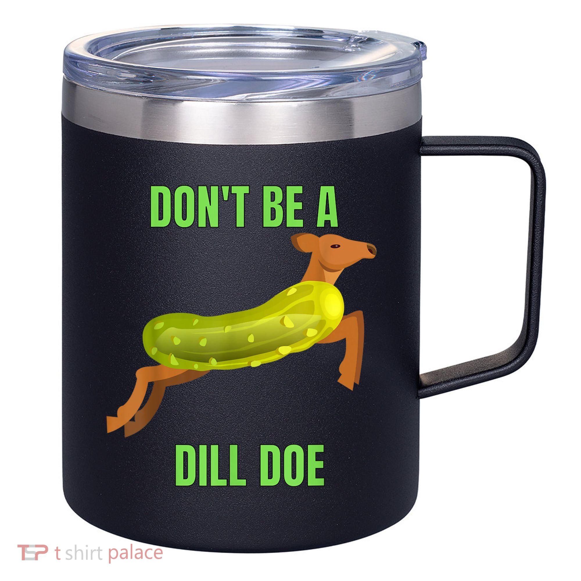 Dill Doe Dill Pickle 12oz Stainless Steel Coffee Mug