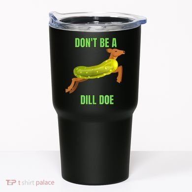 Dill Doe Dill Pickle Tumbler