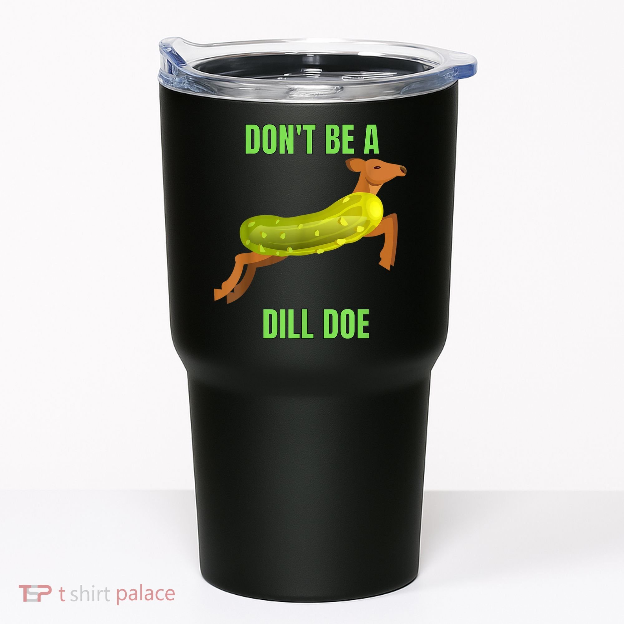 Dill Doe Dill Pickle Tumbler