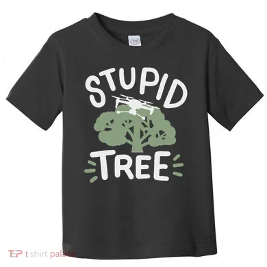 Drone Drones Drone Pilot Fpv Stupid Tree Toddler T-Shirt