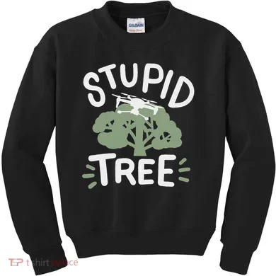 Drone Drones Drone Pilot Fpv Stupid Tree Kids Sweatshirt