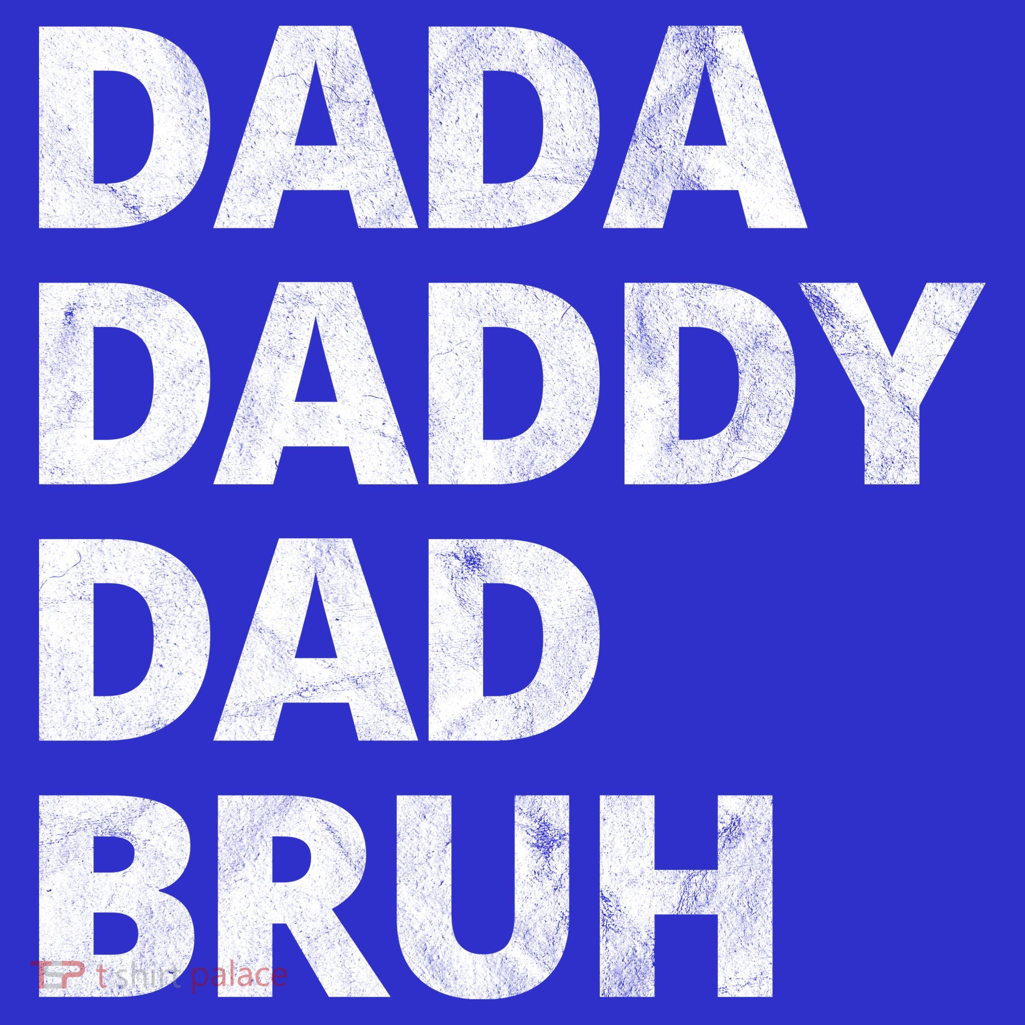 Dada Daddy Dad Bruh Vintage Funny T-Shirt