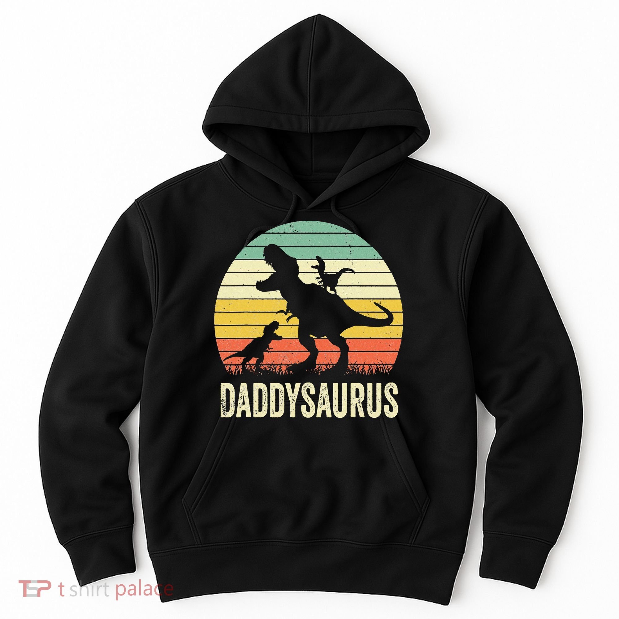 Daddy Dinosaur Daddysaurus 2 Father's Day Gift For Dad Hoodie