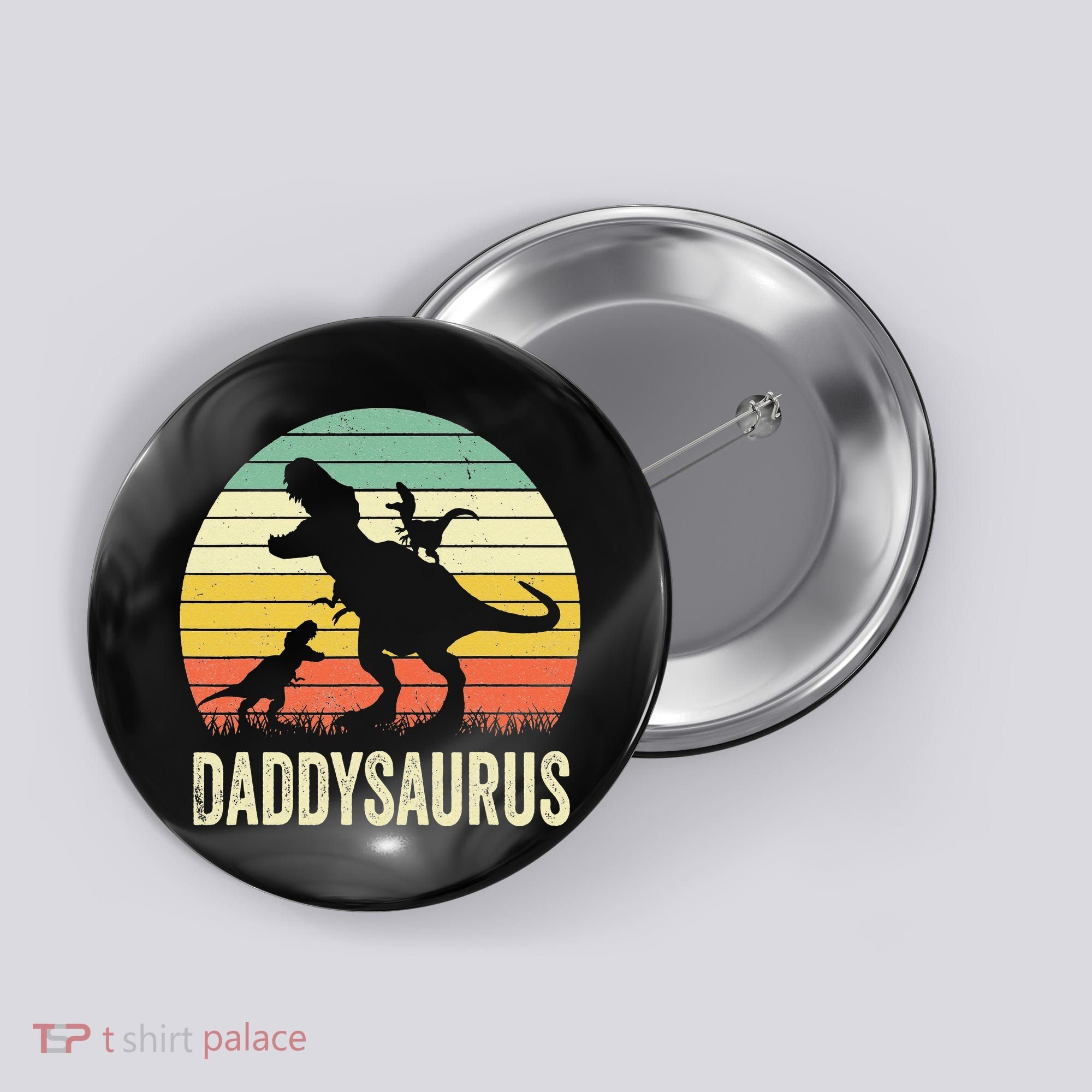Daddy Dinosaur Daddysaurus 2 Father's Day Gift For Dad Button
