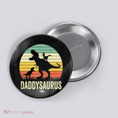 Daddy Dinosaur Daddysaurus 2 Father's Day Gift For Dad Button