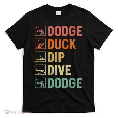 Duck Dip Dive Dodge Gaga Ball Kit Dodgeball Game T-Shirt