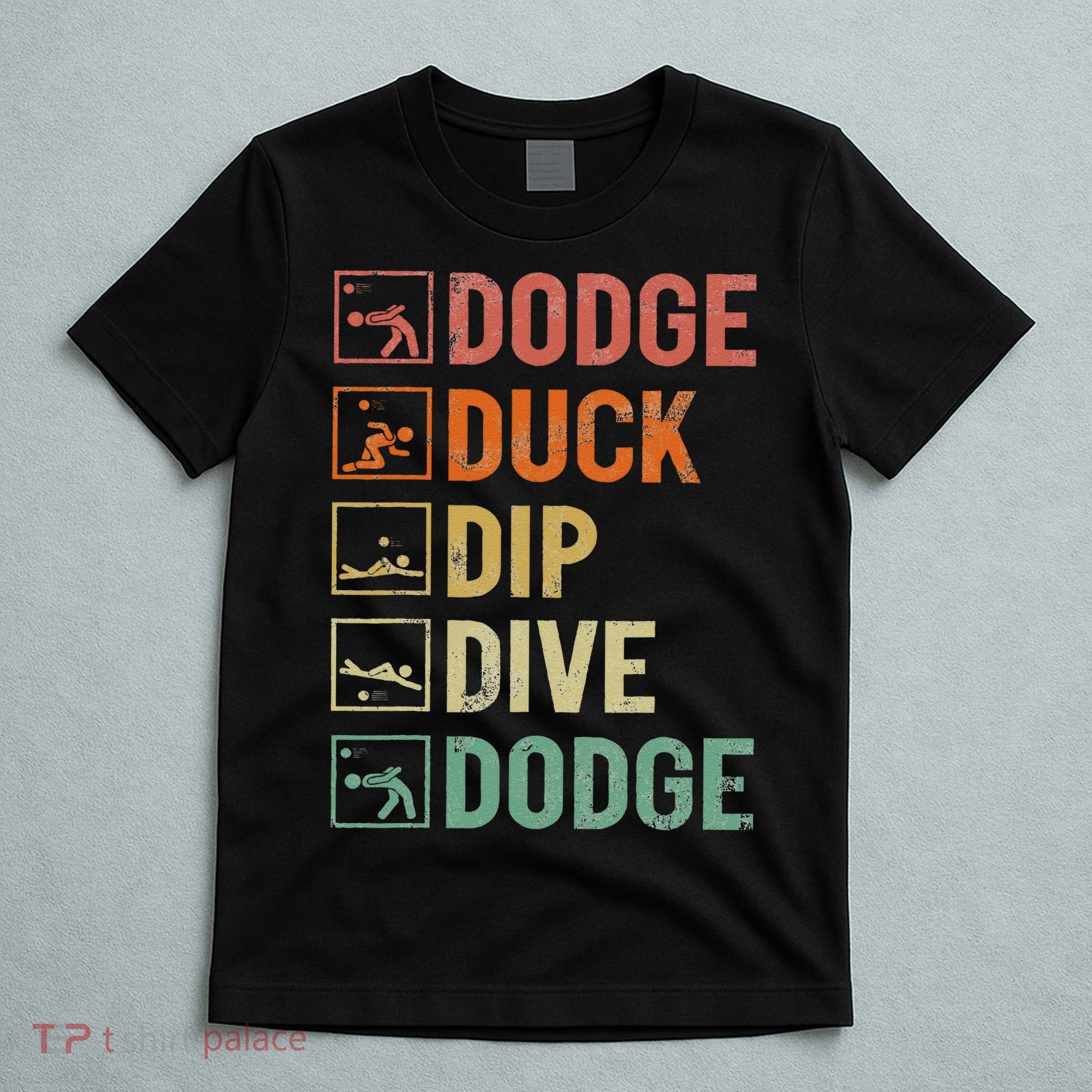 Duck Dip Dive Dodge Gaga Ball Kit Dodgeball Game T-Shirt