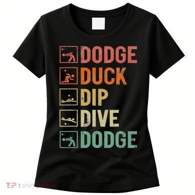 Duck Dip Dive Dodge Gaga Ball Kit Dodgeball Game Women's T-Shirt