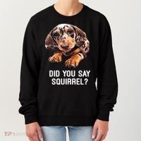 Dapple Dachshund Did You Say Squirrel Hooded Gift Women's Sweatshirt thumb 0
