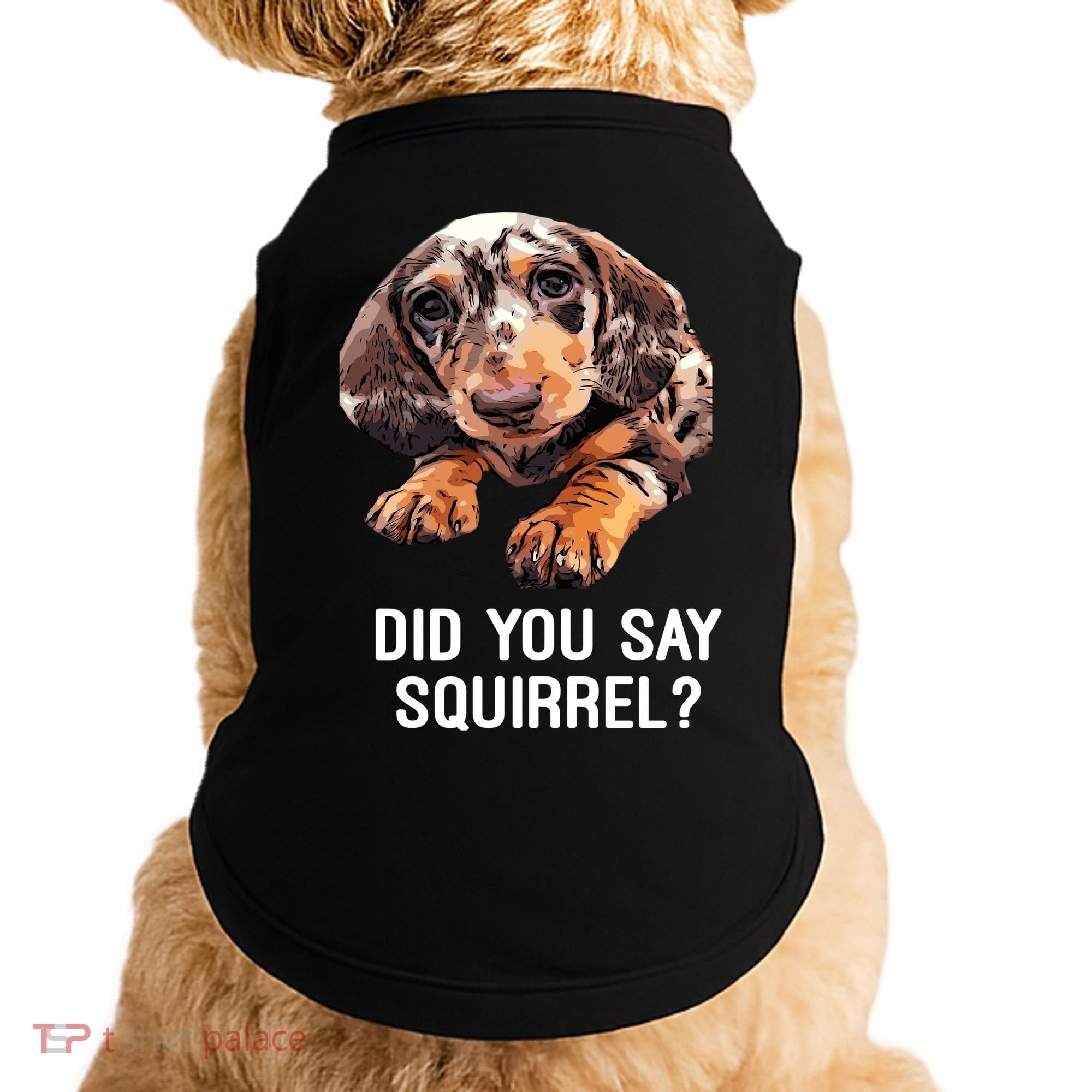 Dapple Dachshund Did You Say Squirrel Hooded Gift Doggie Tank