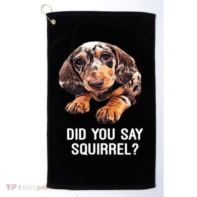 Dapple Dachshund Did You Say Squirrel Hooded Gift Golf Towel