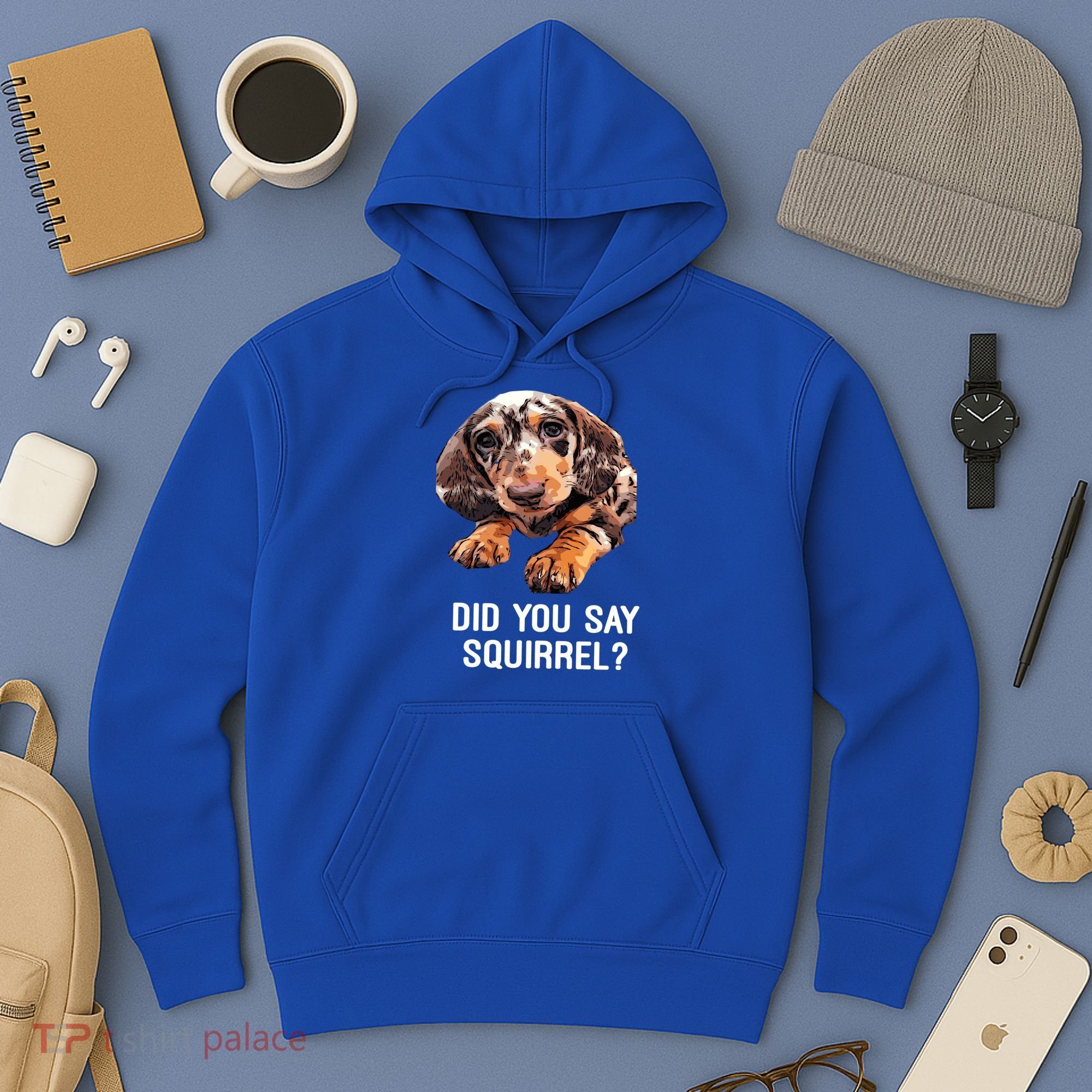 Dapple Dachshund Did You Say Squirrel Hooded Gift Hoodie