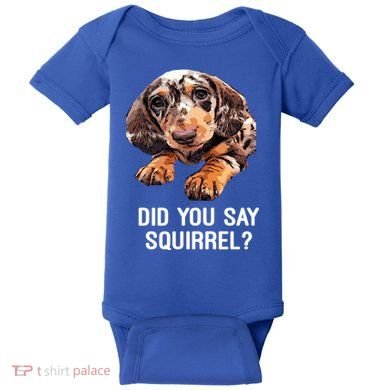 Dapple Dachshund Did You Say Squirrel Hooded Gift Baby Bodysuit
