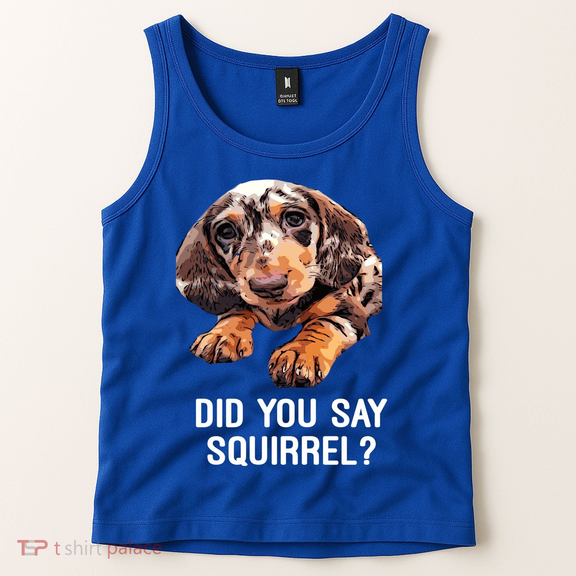 Dapple Dachshund Did You Say Squirrel Hooded Gift Tank Top