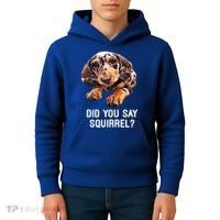 Dapple Dachshund Did You Say Squirrel Hooded Gift Kids Hoodie thumb 4