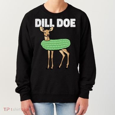 Dill Doe Deer Redneck Pickle Animal Hunter Lover Pickles Great Gift Women's Sweatshirt