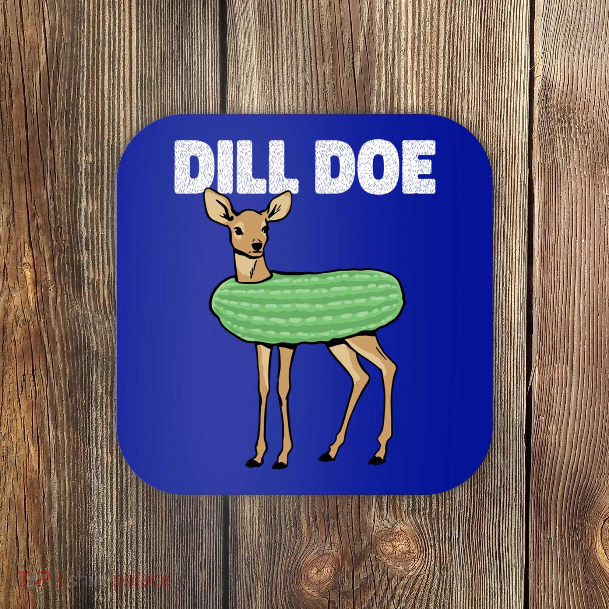 Dill Doe Deer Redneck Pickle Animal Hunter Lover Pickles Great Gift Coaster