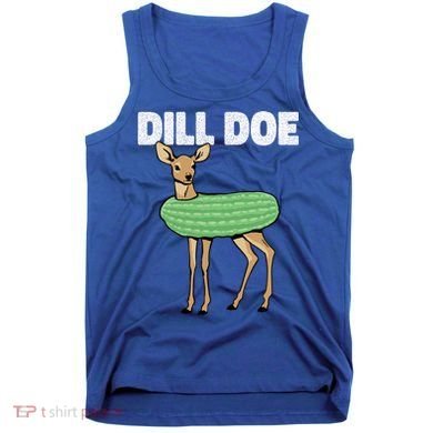 Dill Doe Deer Redneck Pickle Animal Hunter Lover Pickles Great Gift Tank Top