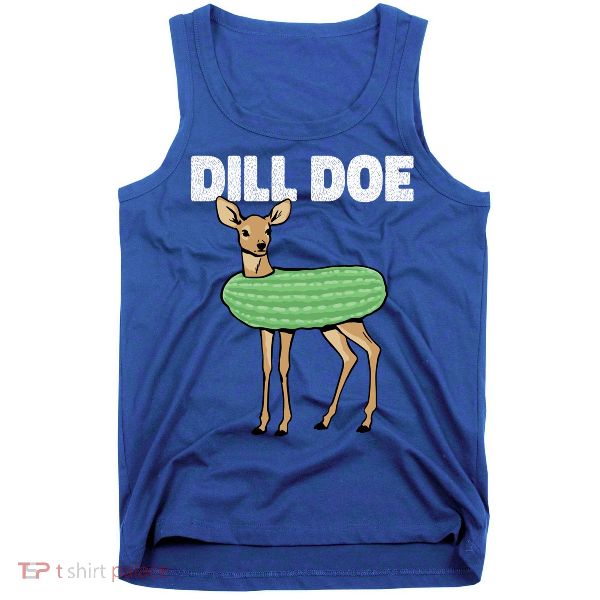 Dill Doe Deer Redneck Pickle Animal Hunter Lover Pickles Great Gift Tank Top