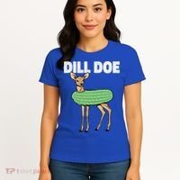 Dill Doe Deer Redneck Pickle Animal Hunter Lover Pickles Great Gift Women's T-Shirt thumb 4