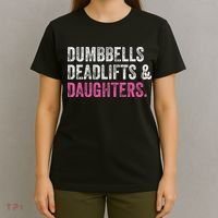 Dumbbells Deadlifts Daughters Funny Gym Workout Father's Day T-Shirt thumb 4