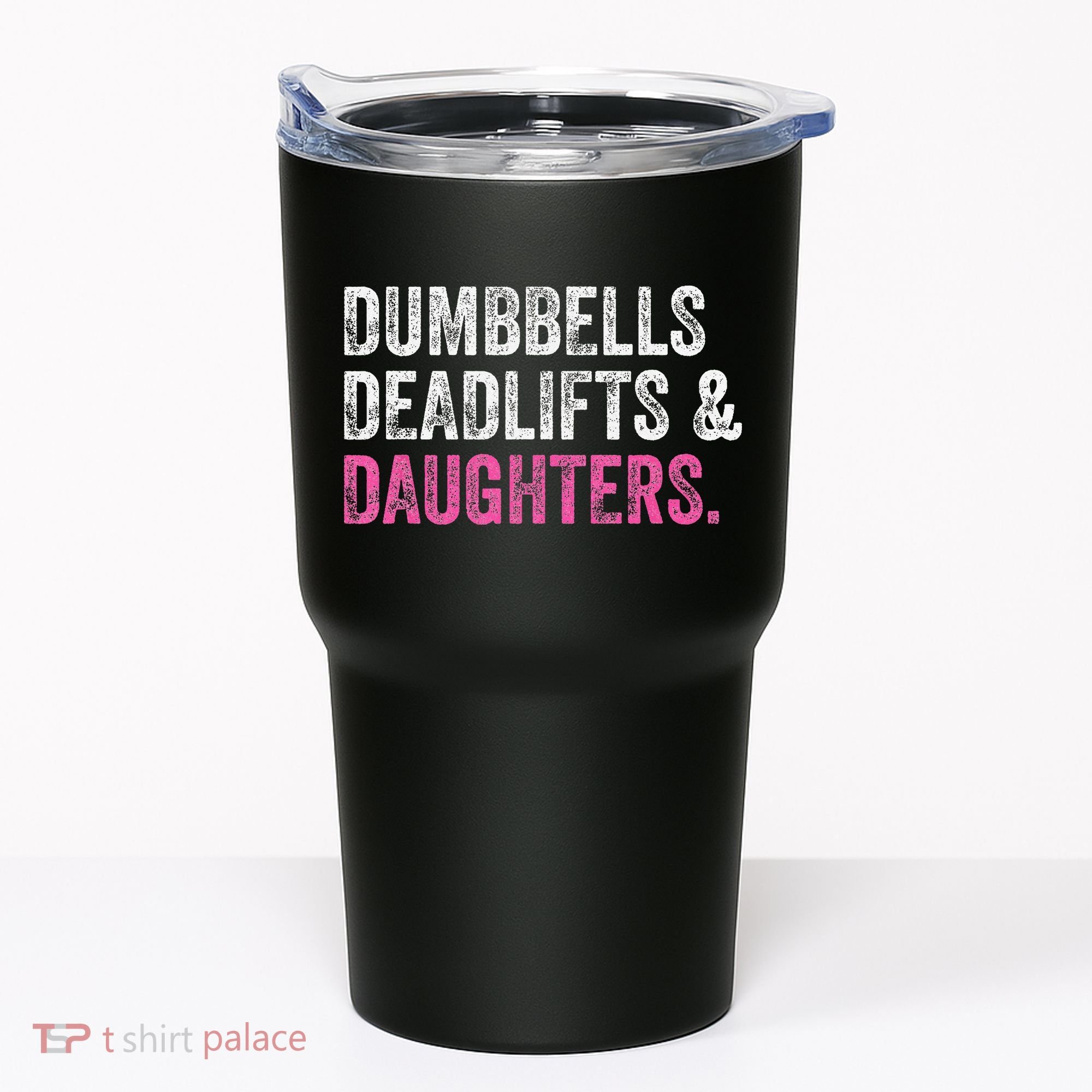 Dumbbells Deadlifts Daughters Funny Gym Workout Father's Day Tumbler