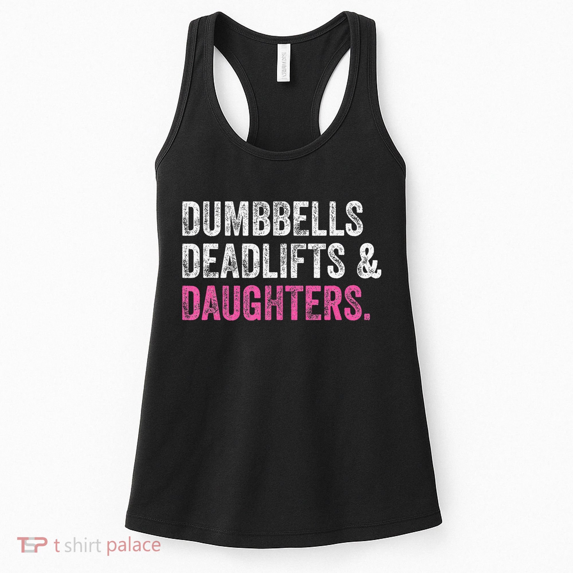 Dumbbells Deadlifts Daughters Funny Gym Workout Father's Day Women's Tank Top