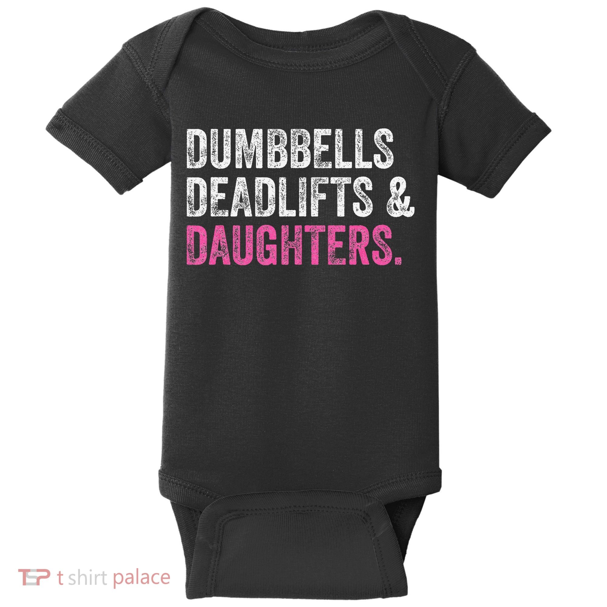 Dumbbells Deadlifts Daughters Funny Gym Workout Father's Day Baby Bodysuit